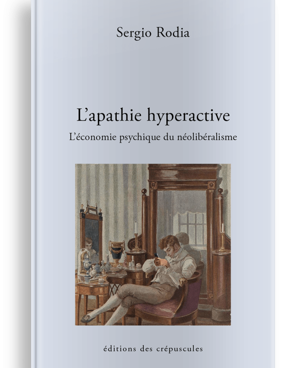 Livre Psychanalyse L’apathie hyperactive, Sergio Rodia
