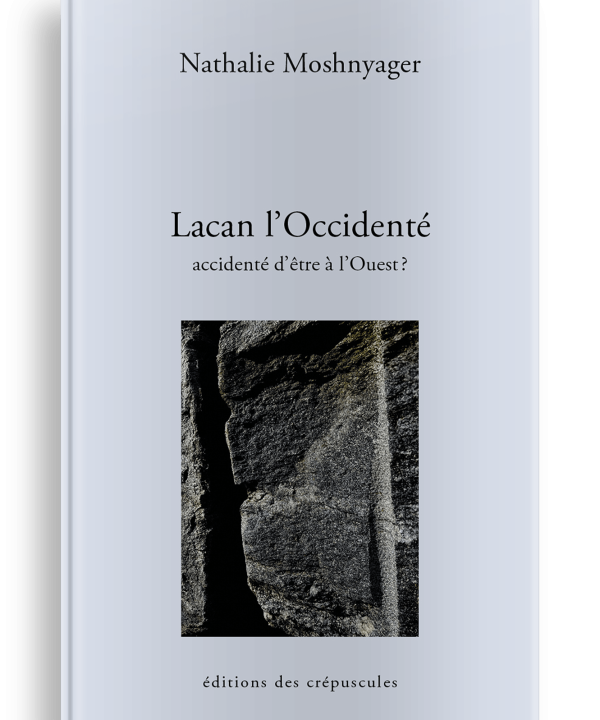 Livre Psychanalyse Lacan l’Occidenté, Nathalie Moshnyager