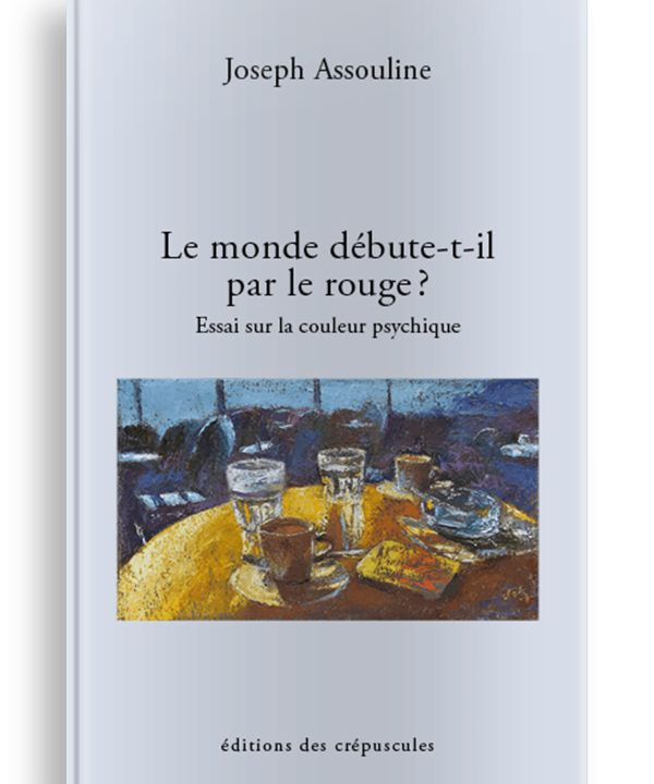 Livre Psychanalyse Le monde débute-t-il par le rouge ?, Joseph Assouline