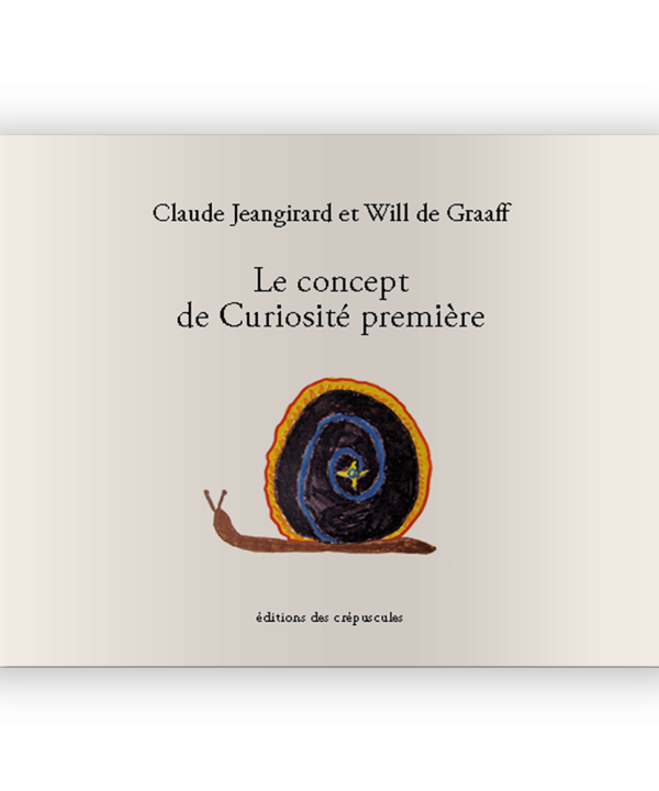 Livre Le concept de Curiosité première, Claude Jeangirard, Will de Graaff