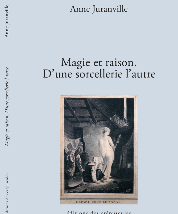Magie et raison. D'une sorcellerie l'autre